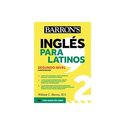 Ingles Para Latinos, Level 2 + Online Audio - (Barrons Foreign Language Guides) 4th Edition by Barrons Educational Series & William C Harvey