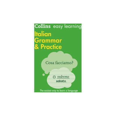 Collins Easy Learning Italian - Easy Learning Italian Grammar and Practice - 2nd Edition by Collins Dictionaries (Paperback)