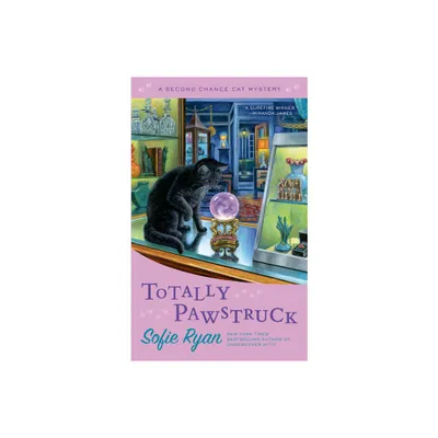 Totally Pawstruck - (Second Chance Cat Mystery) by Sofie Ryan (Paperback)