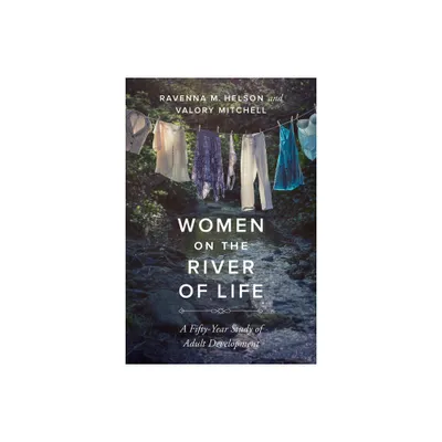 Women on the River of Life - by Ravenna M Helson & Valory Mitchell (Paperback)