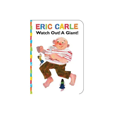 Watch Out! a Giant! - (World of Eric Carle) by Eric Carle (Board Book)