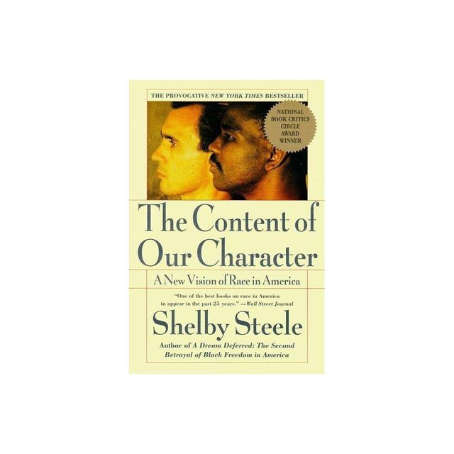 The Content of Our Character - by Shelby Steele (Paperback)