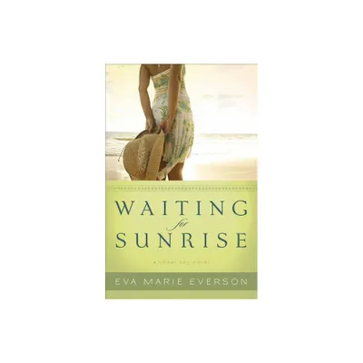 Waiting for Sunrise - by Eva Marie Everson (Paperback)