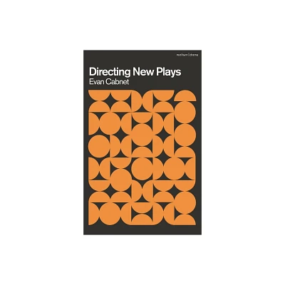 Directing New Plays - by Evan Cabnet (Hardcover)