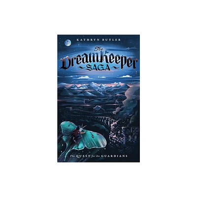 The Quest for the Guardians (the Dream Keeper Saga Book 4), Volume 4 - (The Dream Keeper Saga) by Kathryn Butler (Paperback)