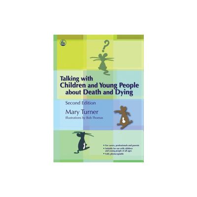 Talking with Children and Young People about Death and Dying - 2nd Edition by Mary Turner (Paperback)