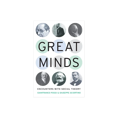 Great Minds - by Gianfranco Poggi & Giuseppe Sciortino (Paperback)