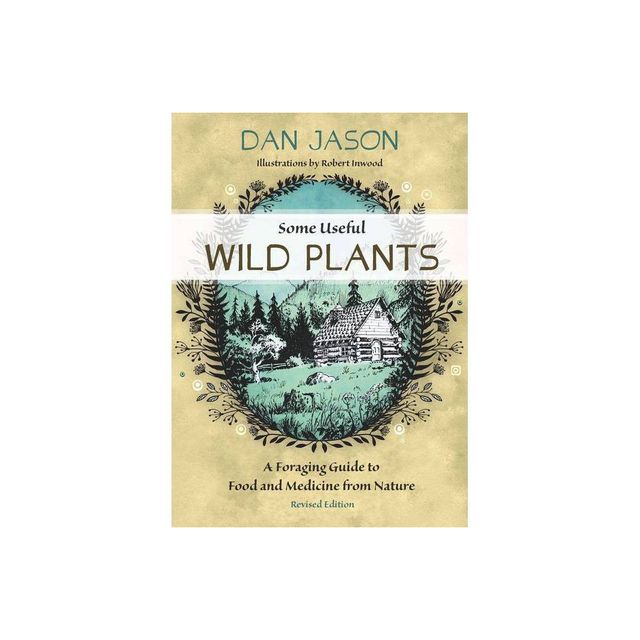 Some Useful Wild Plants - by Dan Jason (Paperback)