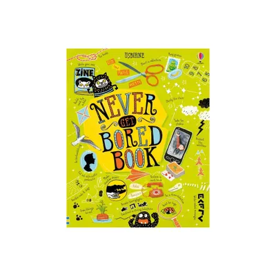 Never Get Bored Book - by James MacLaine & Sarah Hull & Lara Bryan (Hardcover)