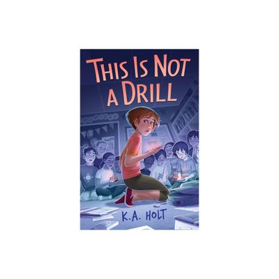 This Is Not a Drill - by K a Holt (Hardcover)