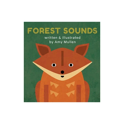 Forest Sounds - (Animal Sounds) by Amy Mullen (Hardcover)