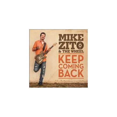 Mike Zito & the Wheel - Keep Coming Back (CD)