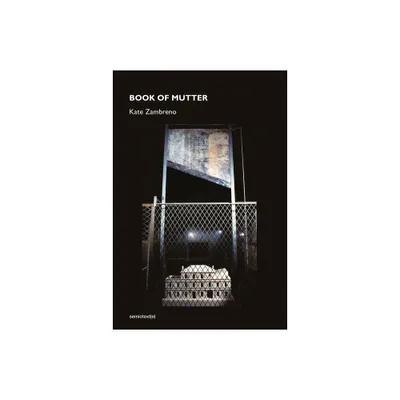 Book of Mutter - (Semiotext(e) / Native Agents) by Kate Zambreno (Hardcover)