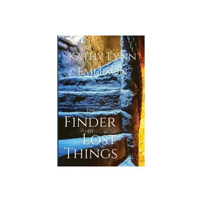 The Finder of Lost Things - by Kathy Lynn Emerson (Paperback)