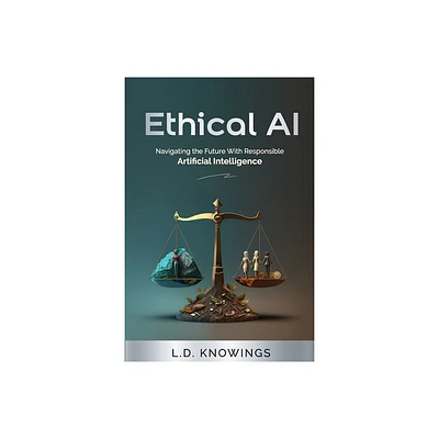 Ethical AI - by L D Knowings (Paperback)