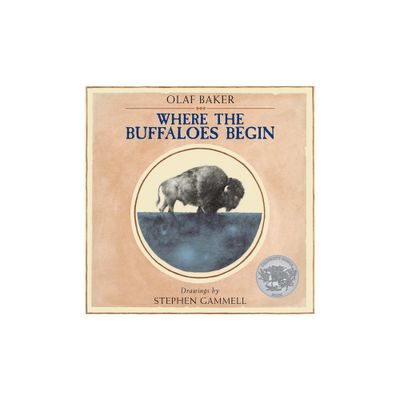 Where the Buffaloes Begin - by Olaf Baker (Hardcover)