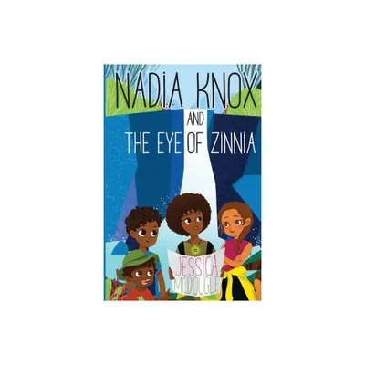 Nadia Knox and the Eye of Zinnia - by Jessica McDougle (Paperback)