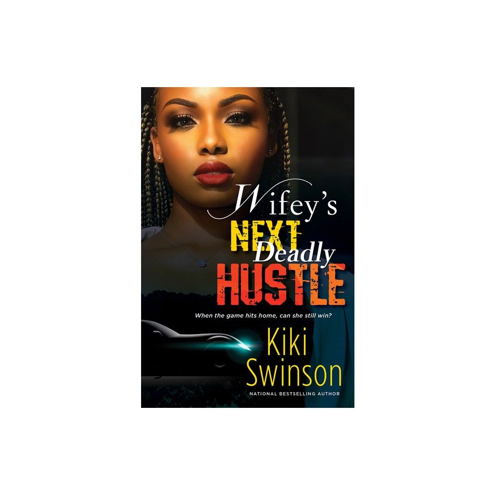 Kensington Publishing Corp Wifeys Next Deadly Hustle - by Kiki Swinson  (Paperback) | The Market Place