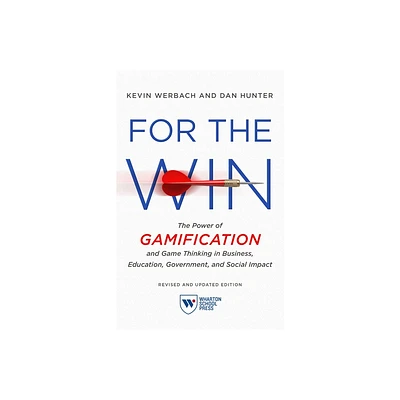 For the Win, Revised and Updated Edition - 2nd Edition by Kevin Werbach & Dan Hunter (Paperback)