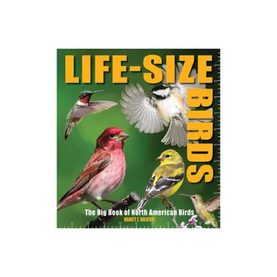 Life-Size Birds - by Nancy J Hajeski (Hardcover)