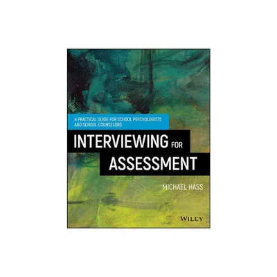 Interviewing for Assessment - by Michael Hass (Paperback)