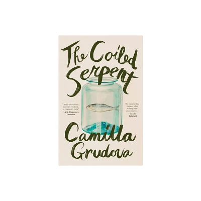 The Coiled Serpent - by Camilla Grudova (Hardcover)