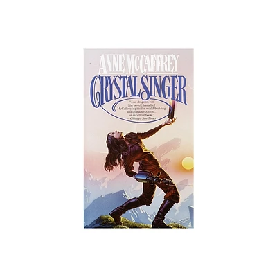 Crystal Singer - (Crystal Singer Trilogy) by Anne McCaffrey (Paperback)