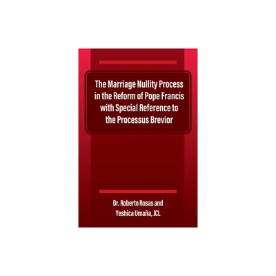 The Marriage Nullity Process in the Reform of Pope Francis with Special Reference to the Processus Brevoir - by Roberto Rosas & Yeshica Umaa Jcl