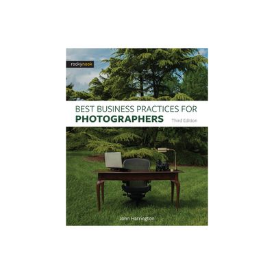 Best Business Practices for Photographers, Third Edition - 3rd Edition by John Harrington (Paperback)