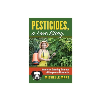 Pesticides, a Love Story - (Culture America (Hardcover)) by Michelle Mart (Paperback)