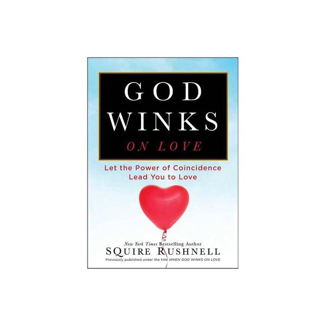 God Winks on Love - (Godwink) by Squire Rushnell (Paperback)