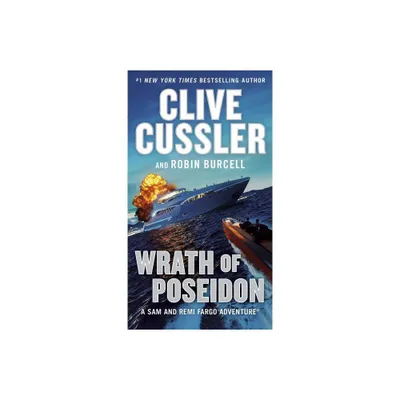 Wrath of Poseidon - (Sam and Remi Fargo Adventure) by Clive Cussler & Robin Burcell (Paperback)