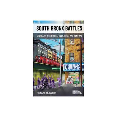 South Bronx Battles - by Carolyn McLaughlin (Paperback)