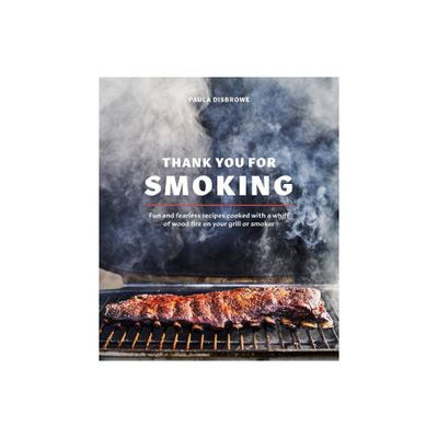 Thank You for Smoking - by Paula Disbrowe (Hardcover)