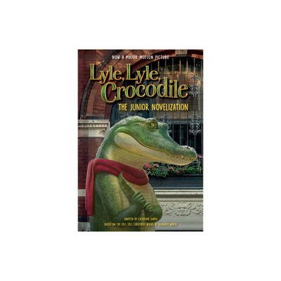 Lyle, Lyle, Crocodile: The Junior Novelization - by Bernard Waber (Paperback)