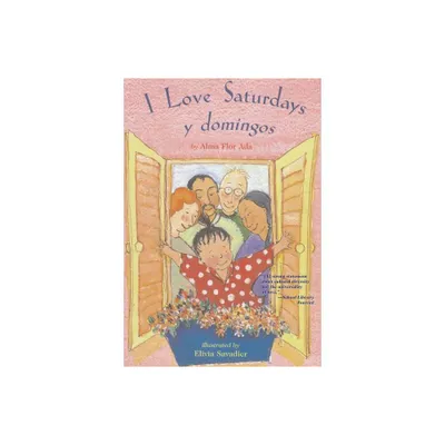 I Love Saturdays y Domingos - by Alma Flor Ada (Paperback)