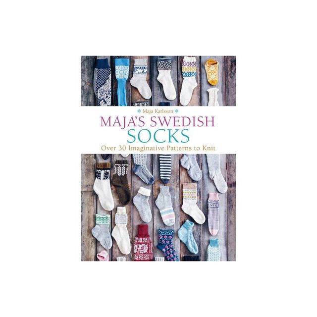 Majas Swedish Socks - by Maja Karlsson (Hardcover)