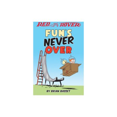 Red and Rover: Funs Never Over - by Brian Basset (Paperback)