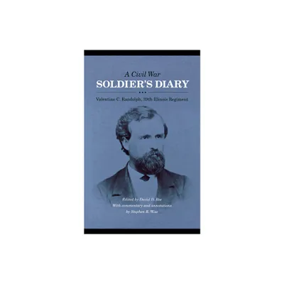 A Civil War Soldiers Diary - by Valentine C Randolph (Hardcover)