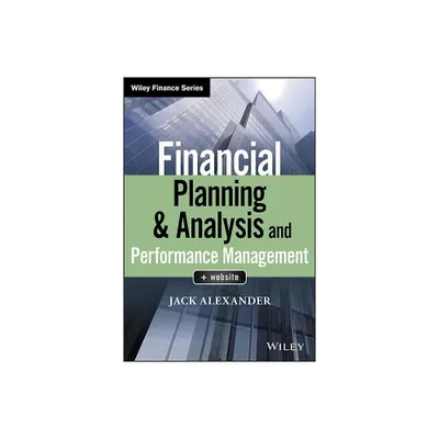 Financial Planning & Analysis and Performance Management - (Wiley Finance) by Jack Alexander (Hardcover)