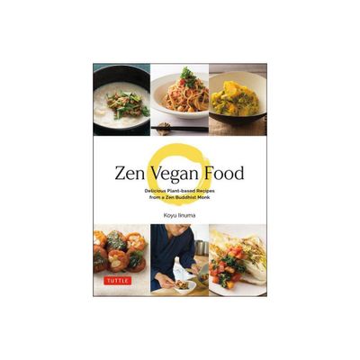 Zen Vegan Food - by Koyu Iinuma (Hardcover)