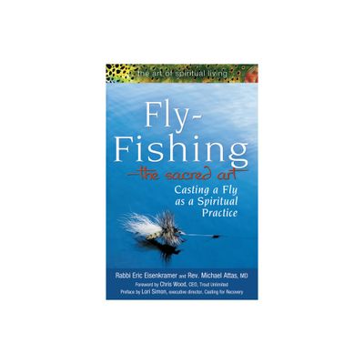 Fly Fishing-The Sacred Art