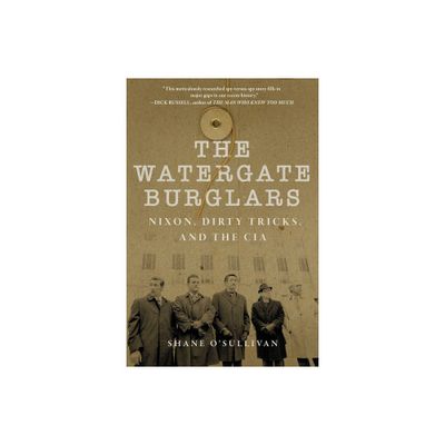 Watergate Burglars - by Shane OSullivan (Paperback)