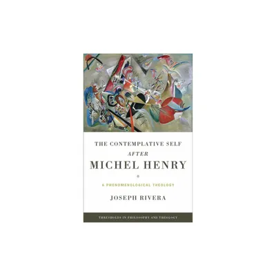 The Contemplative Self After Michel Henry