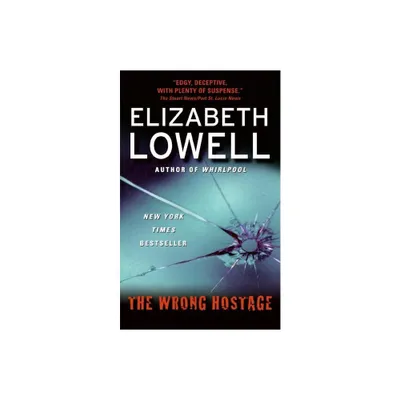 The Wrong Hostage - (St. Kilda Consulting) by Elizabeth Lowell (Paperback)