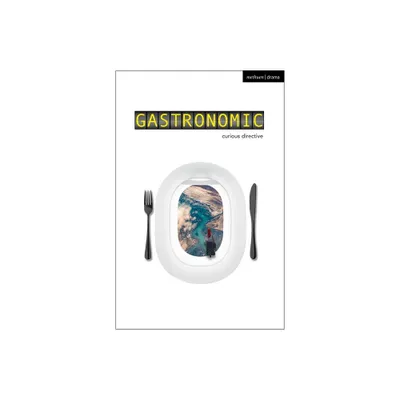 Gastronomic - (Modern Plays) (Paperback)