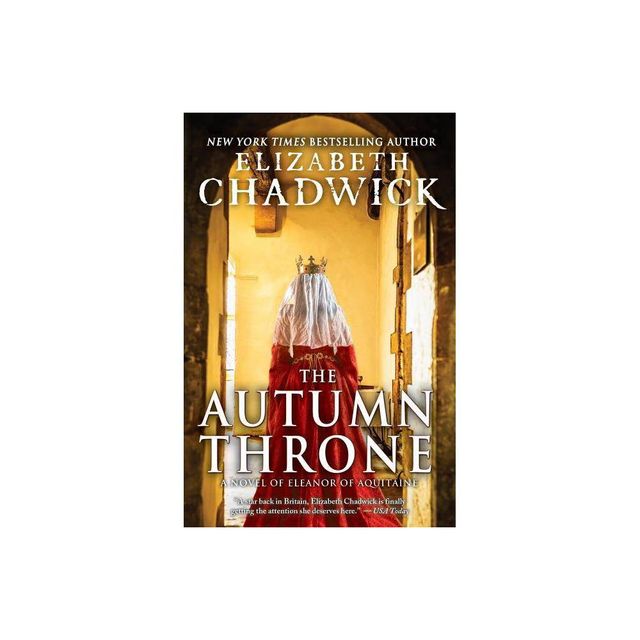 The Autumn Throne - (Eleanor of Aquitaine) by Elizabeth Chadwick (Paperback)