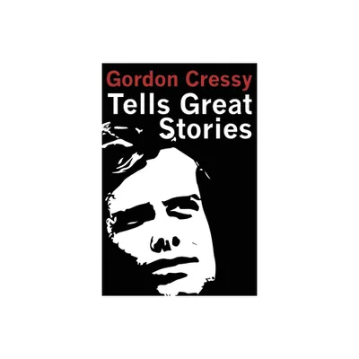 Gordon Cressy Tells Great Stories - (Paperback)