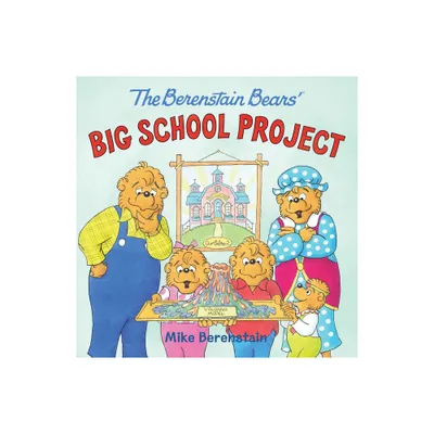 The Berenstain Bears Big School Project - by Mike Berenstain (Paperback)