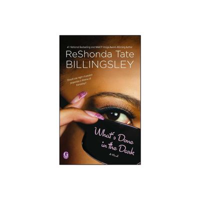 Whats Done in the Dark - by Reshonda Tate Billingsley (Paperback)